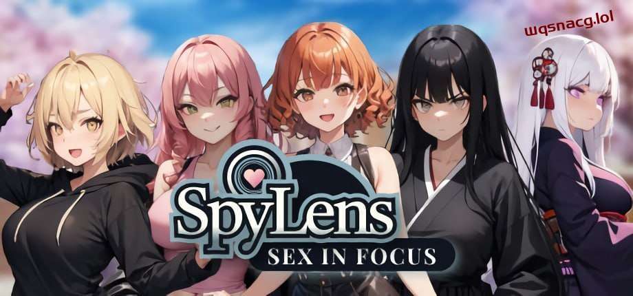 [互动SLG/AI生成] SpyLens Sex in focus Uncensored 官方中文版 2.1G游戏中文版下载|无需安装解压即玩-千万少女