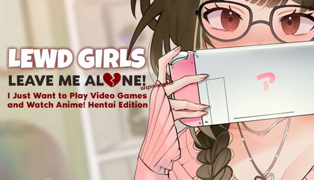 [互动SLG] 女孩：别管我！让我一个人！我只想玩电子游戏和看动漫 v1.0官中游戏中文版下载|无需安装解压即玩-千万少女