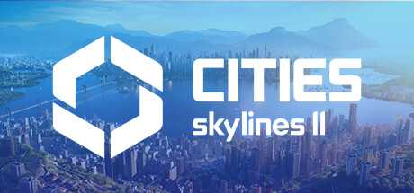 城市天际线2/都市天际线2/Cities: Skylines ll （更新v1.1.6f1）游戏中文版下载|无需安装解压即玩-千万少女