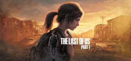 《最后生还者? Part I》v1.1.1.0+预购奖励+全DLC+前传游戏中文版下载|无需安装解压即玩-千万少女