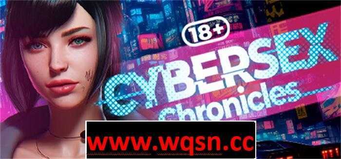 【养成SLG/中文/全动态】赛博网络性活~Cybersex Chronicles 官方中文步兵版【新作/1.3G】游戏中文版下载|无需安装解压即玩-千万少女